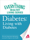 Diabetes: Living with Diabetes (eBook): The Most Important Information You Need to Improve Your Health